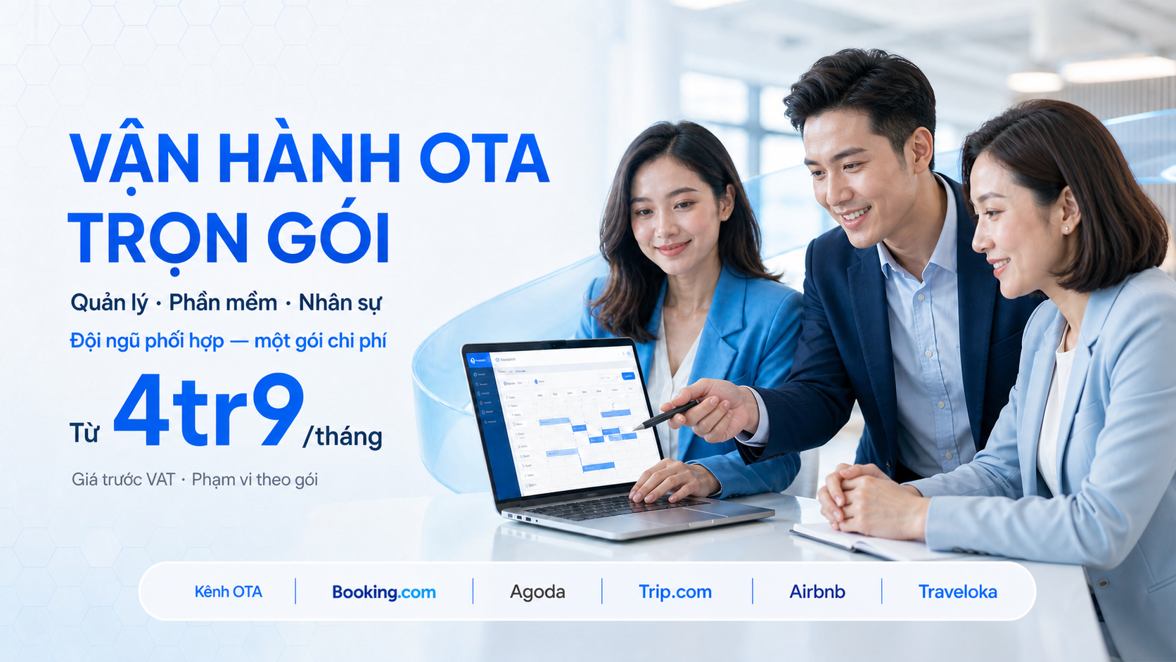 Vận hành OTA trọn gói: quản lý, phần mềm, nhân sự phối hợp từ 4tr9/tháng. Kênh OTA: Booking.com, Agoda, Trip.com, Airbnb, Traveloka.